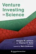 E-Book (pdf) Venture Investing in Science von Douglas Jamison, Stephen Waite