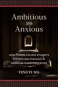 E-Book (epub) Ambitious and Anxious von Yingyi Ma