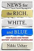 ePUB News for the Rich, White, and Blue von Nik Usher