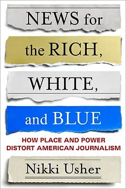 ePUB News for the Rich, White, and Blue von Nik Usher