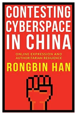 E-Book (pdf) Contesting Cyberspace in China von Rongbin Han