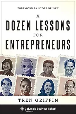E-Book (epub) A Dozen Lessons for Entrepreneurs von Tren Griffin