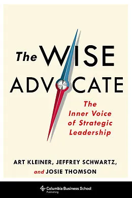 E-Book (pdf) The Wise Advocate von Art Kleiner, Josie Thomson, Jeffrey Schwartz