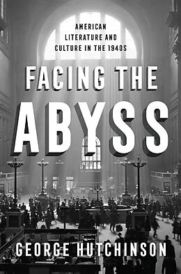 E-Book (epub) Facing the Abyss von George Hutchinson