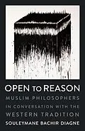 E-Book (epub) Open to Reason von Souleymane Bachir Diagne