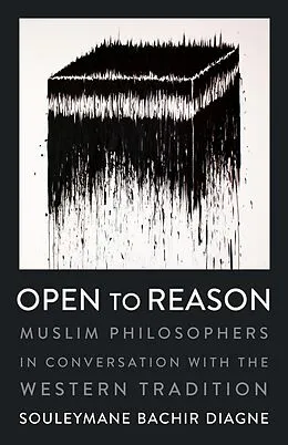 E-Book (epub) Open to Reason von Souleymane Bachir Diagne