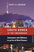 ePUB South Korea at the Crossroads von Scott A. Snyder