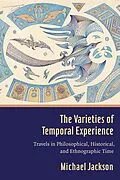 E-Book (pdf) The Varieties of Temporal Experience von Michael D. Jackson