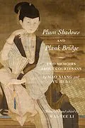 E-Book (epub) Plum Shadows and Plank Bridge von Xiang Mao, Huai Yu