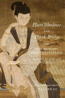 E-Book (epub) Plum Shadows and Plank Bridge von Xiang Mao, Huai Yu