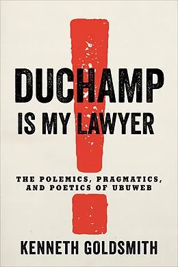 E-Book (epub) Duchamp Is My Lawyer von Kenneth Goldsmith