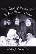 E-Book (epub) Specters of Slapstick and Silent Film Comediennes von Maggie Hennefeld