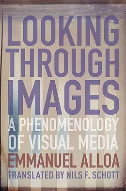 E-Book (epub) Looking Through Images von Emmanuel Alloa