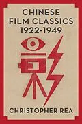 ePUB Chinese Film Classics, 1922-1949 von Christopher G. Rea