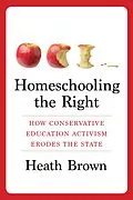 E-Book (epub) Homeschooling the Right von Heath Brown