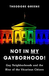 eBook (epub) Not in My Gayborhood de Theodore Greene