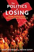 ePUB The Politics of Losing von Rory Mcveigh, Kevin Estep