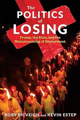 ePUB The Politics of Losing von Rory Mcveigh, Kevin Estep