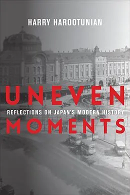 E-Book (pdf) Uneven Moments von Harry Harootunian