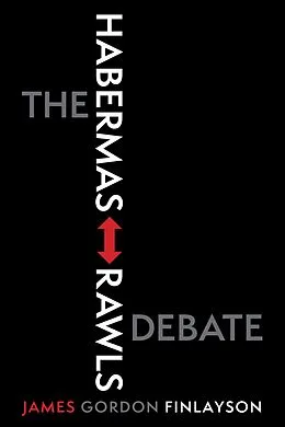 E-Book (pdf) The Habermas-Rawls Debate von James Gordon Finlayson