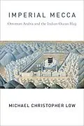 E-Book (epub) Imperial Mecca von Michael Christopher Low