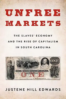 E-Book (epub) Unfree Markets von Justene Hill Edwards