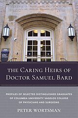 eBook (pdf) The Caring Heirs of Doctor Samuel Bard de Peter Wortsman