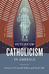 eBook (pdf) The Future of Catholicism in America de 