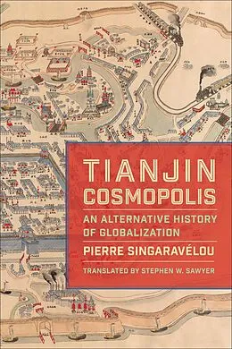 E-Book (epub) Tianjin Cosmopolis von Pierre Singaravélou