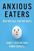 E-Book (epub) Anxious Eaters von Janet Chrzan, Kima Cargill