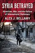 E-Book (pdf) Syria Betrayed von Alex J. Bellamy