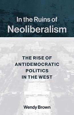 eBook (pdf) In the Ruins of Neoliberalism de Wendy Brown