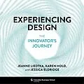 E-Book (epub) Experiencing Design von Jeanne Liedtka, Karen Hold, Jessica Eldridge