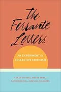 E-Book (epub) The Ferrante Letters von Sarah Chihaya, Merve Emre, Katherine Hill