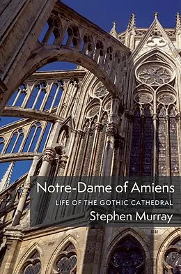 E-Book (epub) Notre-Dame of Amiens von Stephen Murray