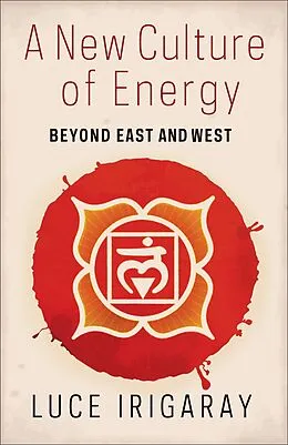 E-Book (epub) A New Culture of Energy von Luce Irigaray