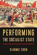 E-Book (epub) Performing the Socialist State von Xiaomei Chen