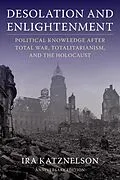 E-Book (epub) Desolation and Enlightenment von Ira Katznelson