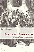 E-Book (epub) Praxis and Revolution von Eva von Redecker