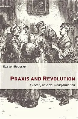 E-Book (epub) Praxis and Revolution von Eva von Redecker