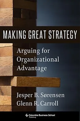 E-Book (epub) Making Great Strategy von Glenn R. Carroll, Jesper B. Sørensen