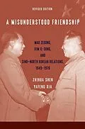E-Book (epub) A Misunderstood Friendship von Zhihua Shen, Yafeng Xia