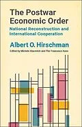 E-Book (epub) The Postwar Economic Order von Albert O. Hirschman