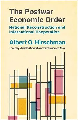 E-Book (epub) The Postwar Economic Order von Albert O. Hirschman