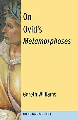 E-Book (epub) On Ovid's Metamorphoses von Gareth Williams