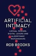 E-Book (epub) Artificial Intimacy von Rob Brooks