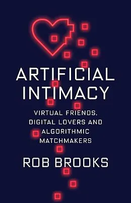 E-Book (epub) Artificial Intimacy von Rob Brooks