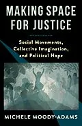 E-Book (epub) Making Space for Justice von Michele Moody-Adams