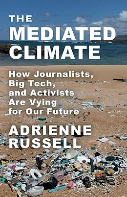 E-Book (epub) The Mediated Climate von Adrienne Russell