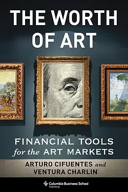 E-Book (epub) The Worth of Art von Arturo Cifuentes, Ventura Charlin